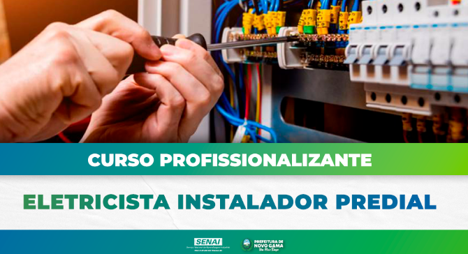 Novo Gama | Estão abertas as vagas para o curso de eletricista instalador predial