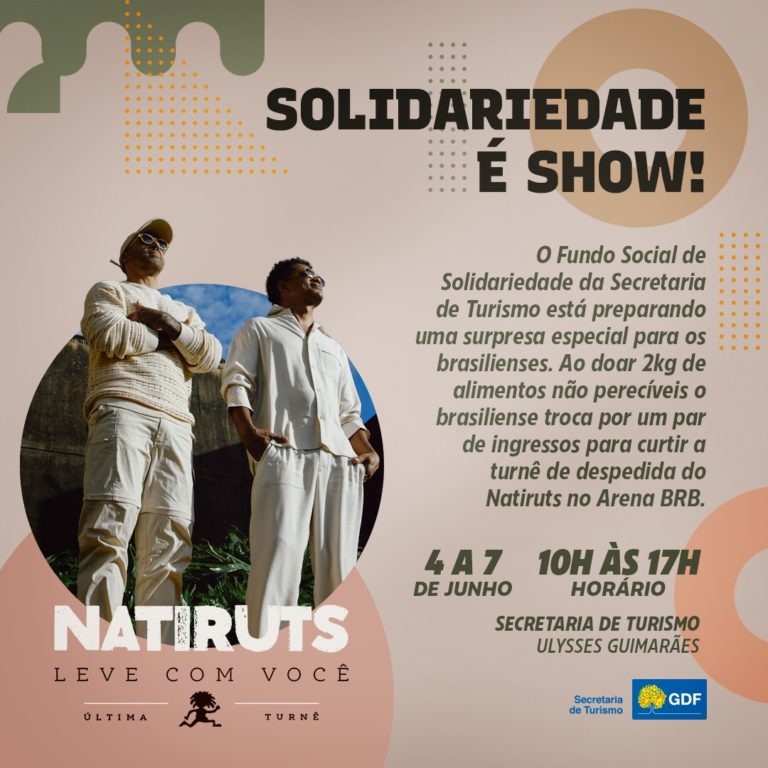 Natiruts realiza turnê de despedida e SETUR-DF promove campanha solidária para desabrigados do RS